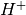 H^{+}