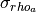 $\sigma_{rho_a}$