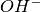OH^{-}