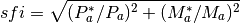 sfi=\sqrt{(P_a^{*}/P_a )^2+(M_a^{*}/M_a )^2}